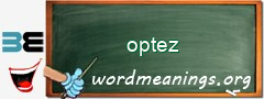 WordMeaning blackboard for optez